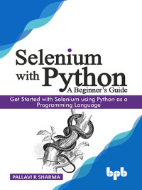 Omslagafbeelding: Selenium with Python - A Beginner’s Guide 1st edition 9789389328813