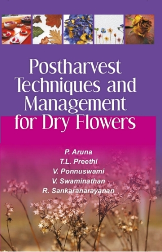 Cover image: Postharvest Techniques and Management for Dry Flowers 1st edition 9789380235868