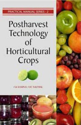 Cover image: Postharvest Technology of Horticultural Crops: Practical Manual Series Vol 02 1st edition 9788190851206