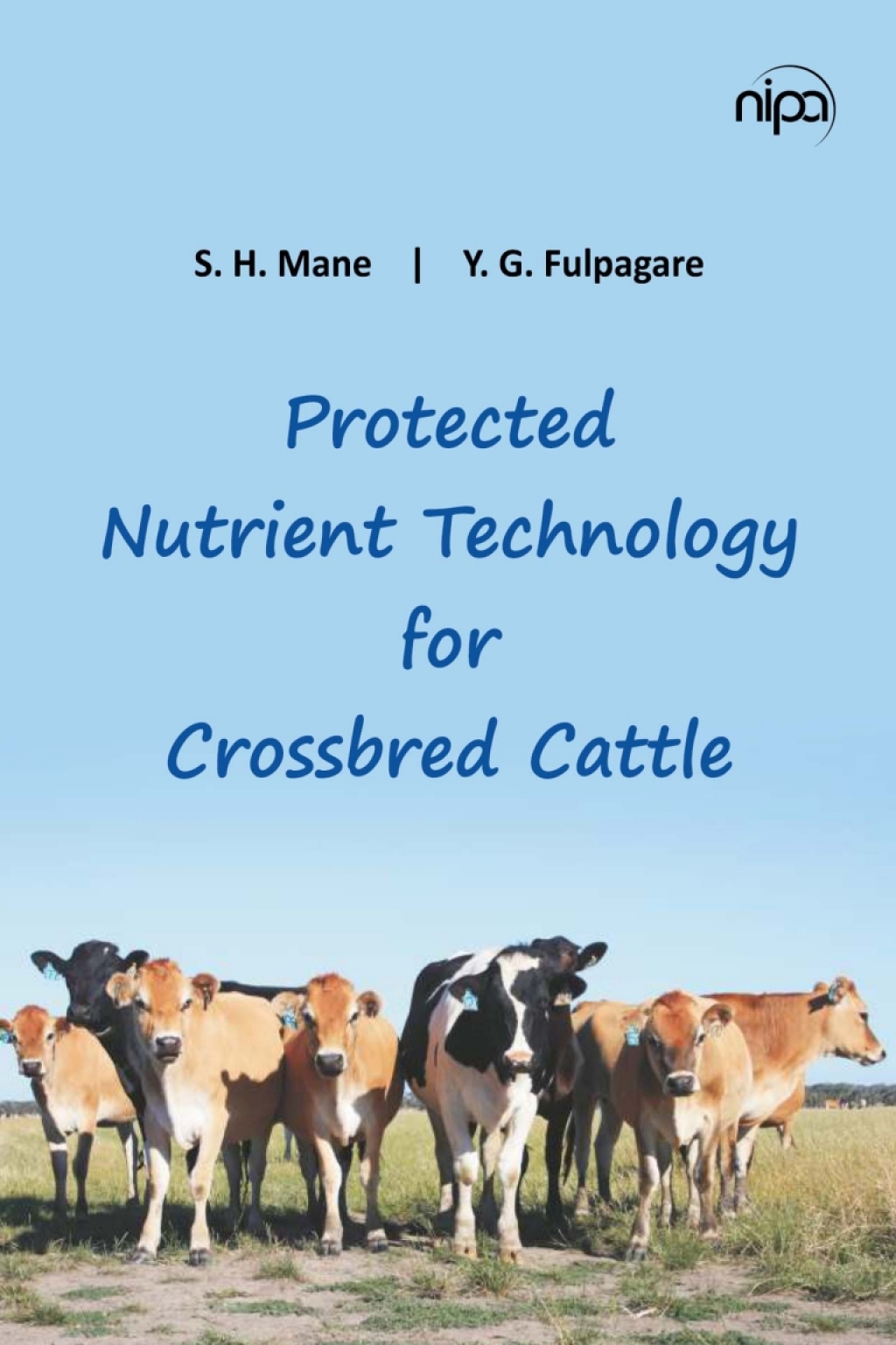 Protected Nutrient Technology for Crossbred Cattle 1st Edition