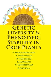 Cover image: Genetic Diversity and Phenotypic Stability in Crop Plants 1st edition 9789385516955