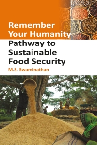 Omslagafbeelding: Remember Your Humanity: Pathway To Sustainable Food Security 1st edition 9789381450178