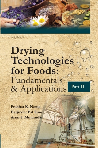 صورة الغلاف: Drying Technologies for Foods: Fundamentals & Applications:  Part II 1st edition 9789385516399