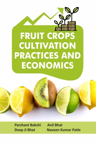 Cover image: Fruit Crops: Cultivation Practices and Economics 1st edition 9789387973213