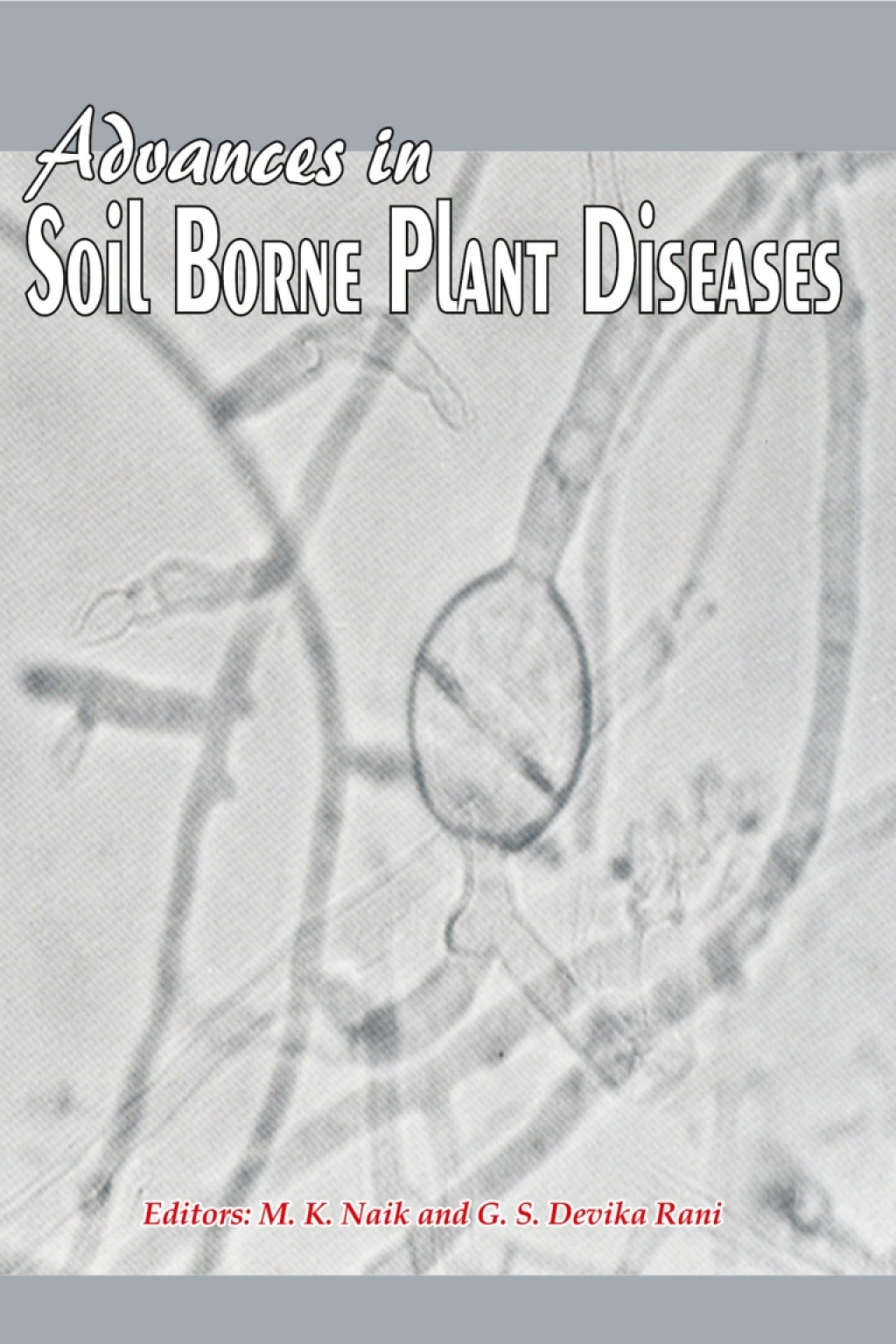Advances in Soil Borne Plant Diseases 1st Edition