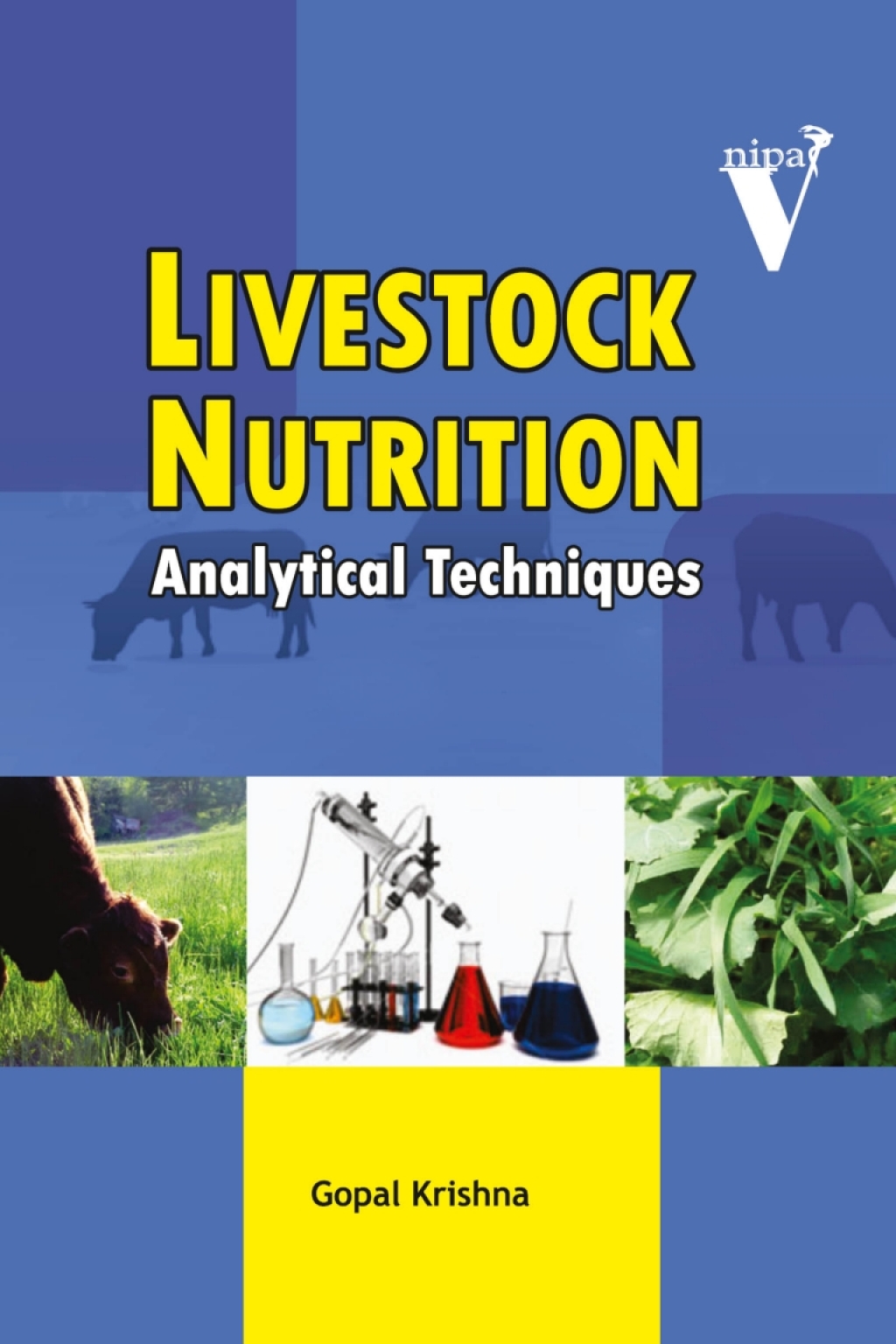 Livestock Nutrition: Analytical Techniques 1st Edition