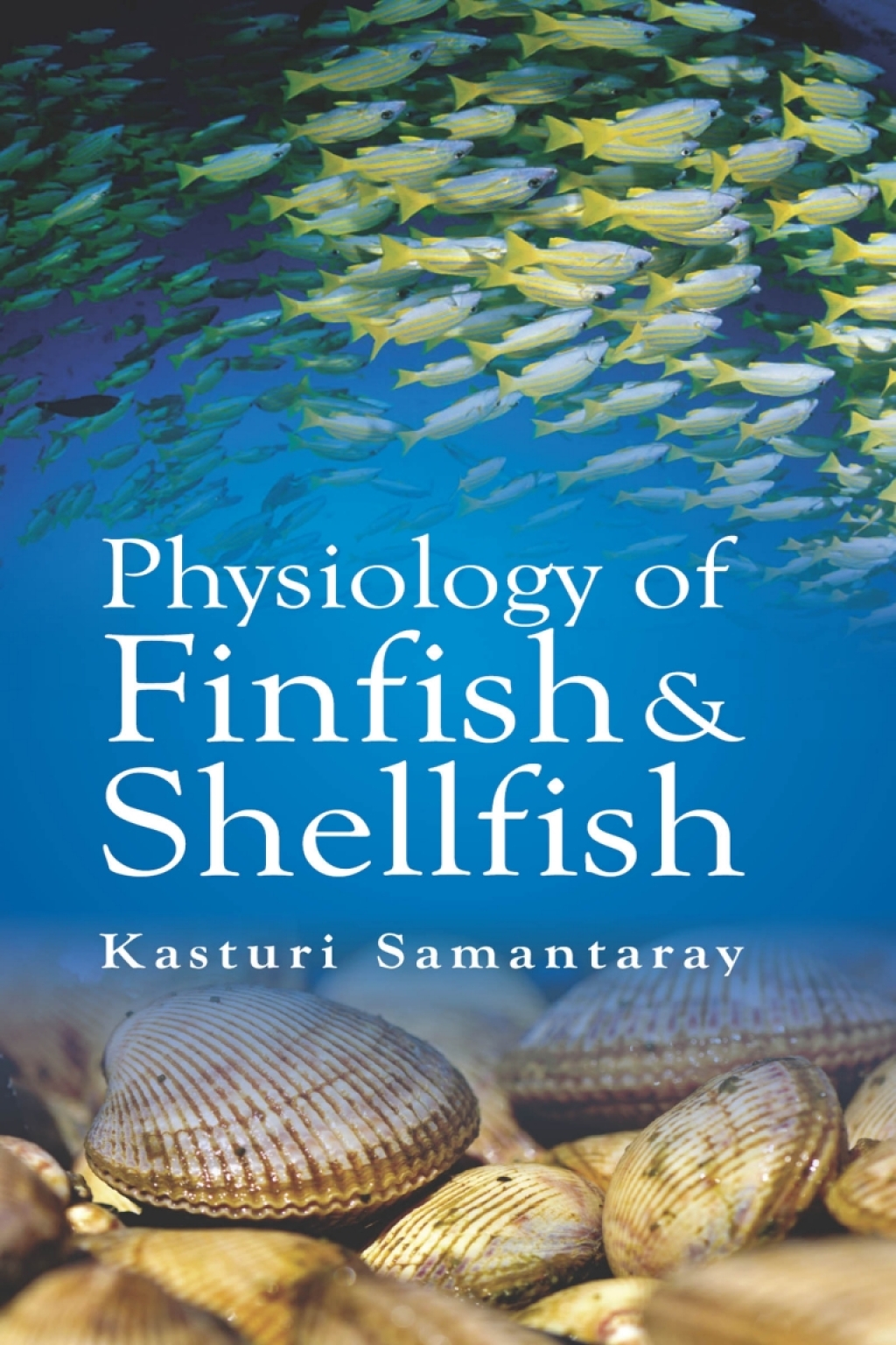Physiology of Finfish and Shellfish 1st Edition