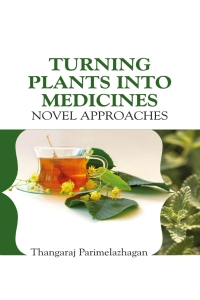 Cover image: Turning Plants Into Medicines: Novel Approaches 1st edition 9789381450468