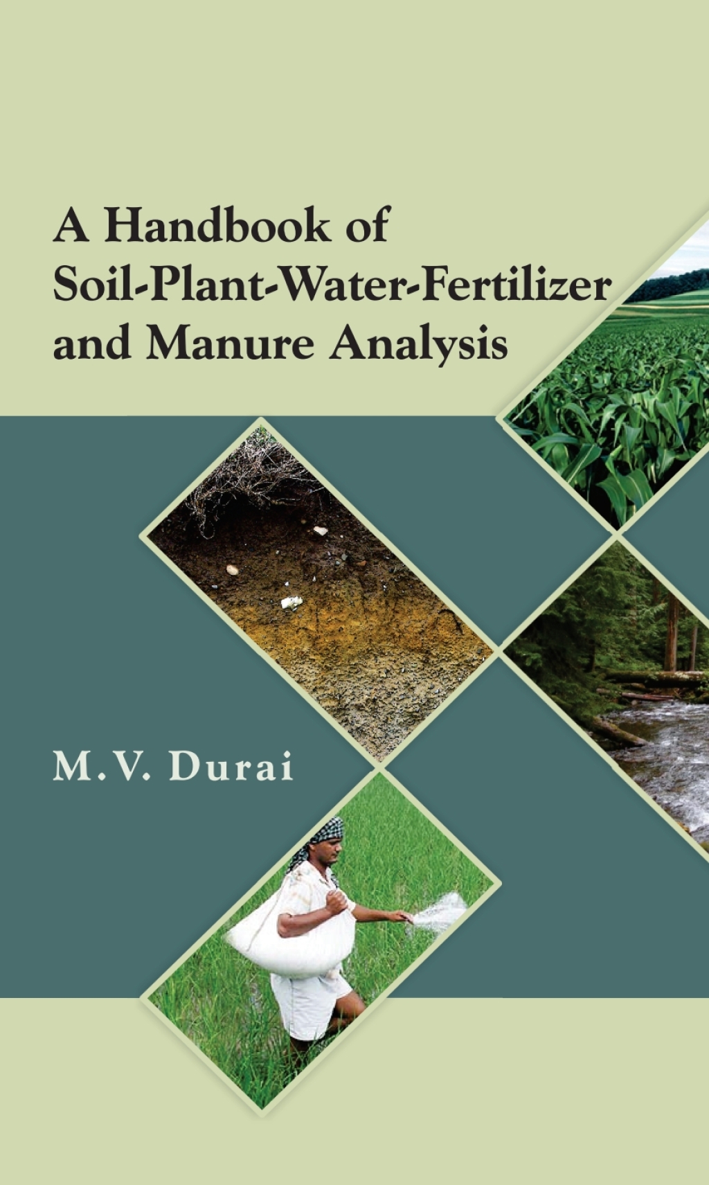 A Handbook of Soil-Plant-Water-Fertilizer and Manure Analysis 1st Edition