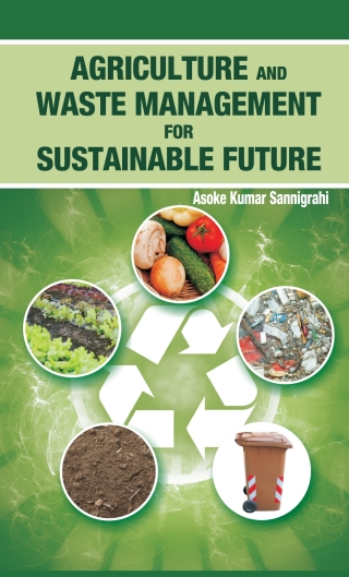 Cover image: Agriculture and Waste Management for Sustainable Future 1st edition 9789380235530