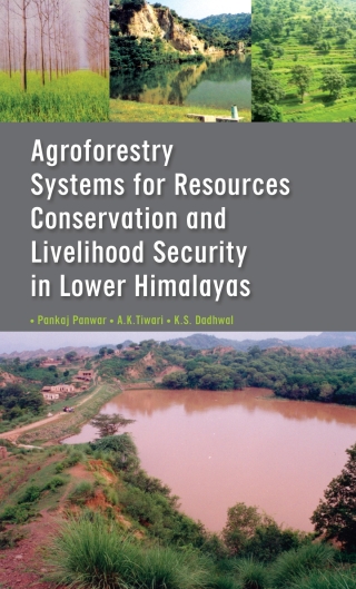 Cover image: Agroforestry Systems for Resource Conservation and Livelihood Security in Lower Himalayas 1st edition 9789381450215