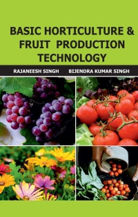 Cover image: Basic Horticulture and Fruit Production Technology 1st edition 9789395763943