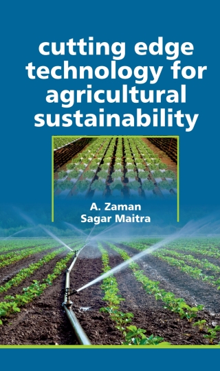 Cover image: Cutting Edge Technology for Agricultural Sustainability 1st edition 9789387973282