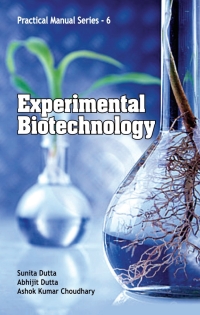 Imagen de portada: Experimental Biotechnology: Practical Manual Series 06 1st edition 9789380235721