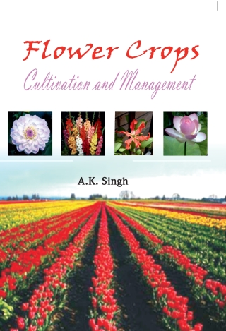 Cover image: Flower Crops: Cultivation and Management 1st edition 9788189422356
