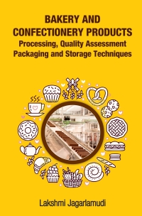 Imagen de portada: Bakery and Confectionery Products: Processing,Quality Assessment,Packging and Storage Techniques 1st edition 9789387973657