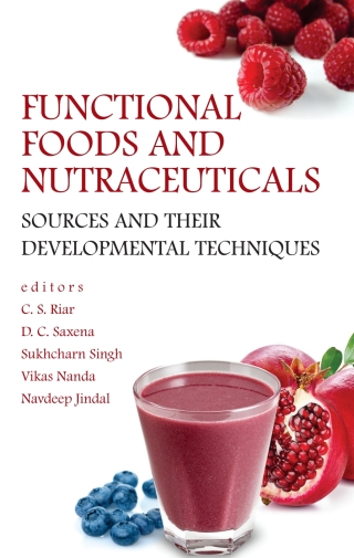 Imagen de portada: Functional Foods and Nutraceuticals: Sources and Their Developmental Techniques 1st edition 9789383305964
