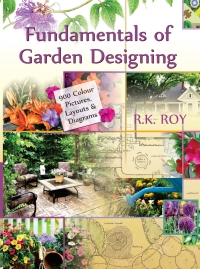 Cover image: Fundamentals of Garden Designing: A Colour Encyclopedia 1st edition 9789381450307