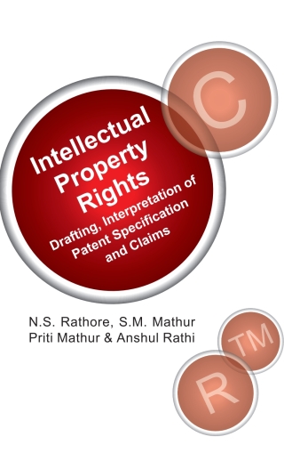 Cover image: IPR: Drafting,Interpretation of Patent Specifications and Claims 1st edition 9789381450819