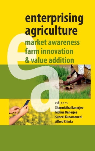 Cover image: Enterprising Agriculture: Market Awareness,Farm Innovation and Value Addition 1st edition 9789389130454