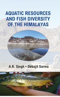 Omslagafbeelding: Aquatic Resources And Fish Diversity Of The Himalayas 9789390212903