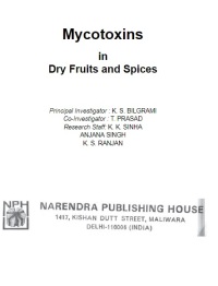 Cover image: Mycotoxins in Dry Fruits and Spices 9789390309405