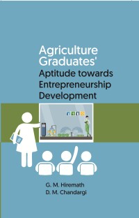 Cover image: Agriculture Graduates' Aptitude towards Entrepreneurship Development 9789390425020