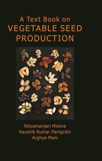 Omslagafbeelding: A Text Book on Vegetable Seed Production 9789390425303