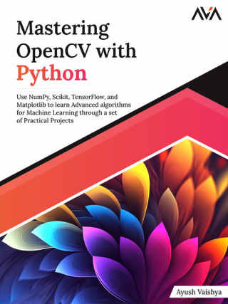 表紙画像: Mastering OpenCV with Python 1st edition 9789390475797