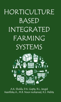 Cover image: Horticulture Based Integrated Farming Systems 1st edition 9789389571745