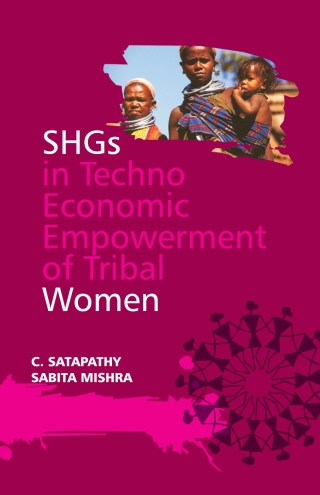 Cover image: SHGs in Techno-Economic Empowerment of Tribal Women 1st edition 9789380235875