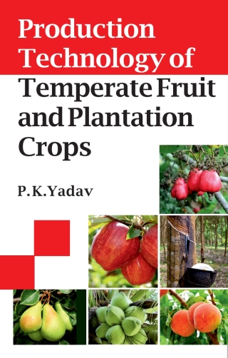 Cover image: Production Technology of Temperate Fruit and Plantation Crops 1st edition 9789390512294