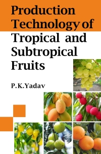 Imagen de portada: Production Technology of Tropical and Sustropical Fruits 1st edition 9789390175987