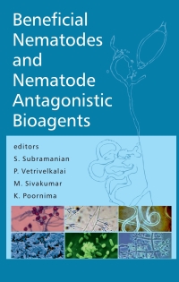 Cover image: Beneficial Nematodes and Nematode Antagonistic Bioagents 1st edition 9789387973824