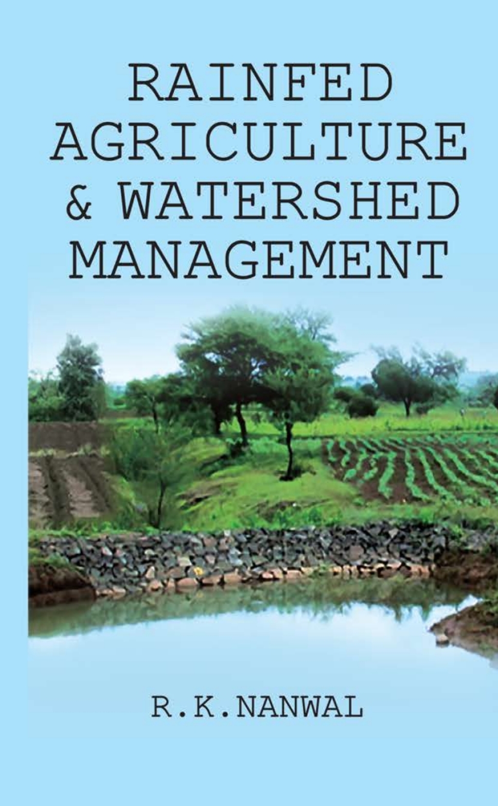 Rainfed Agriculture and Watershed Management 1st Edition