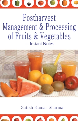 Imagen de portada: Postharvest Management and Processing of Fruits and Vegetables: Instant Notes 1st edition 9789380235202
