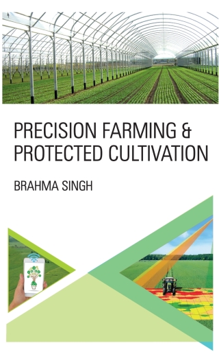 Omslagafbeelding: Precision Farming and Protected Cultivation 1st edition 9789389130072