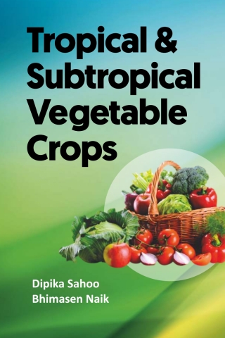 Omslagafbeelding: Tropical & Subtropical Vegetable Crops 1st edition 9789390175512