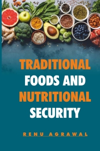 Omslagafbeelding: Traditional Foods and Nutritional Security 1st edition 9789390175949