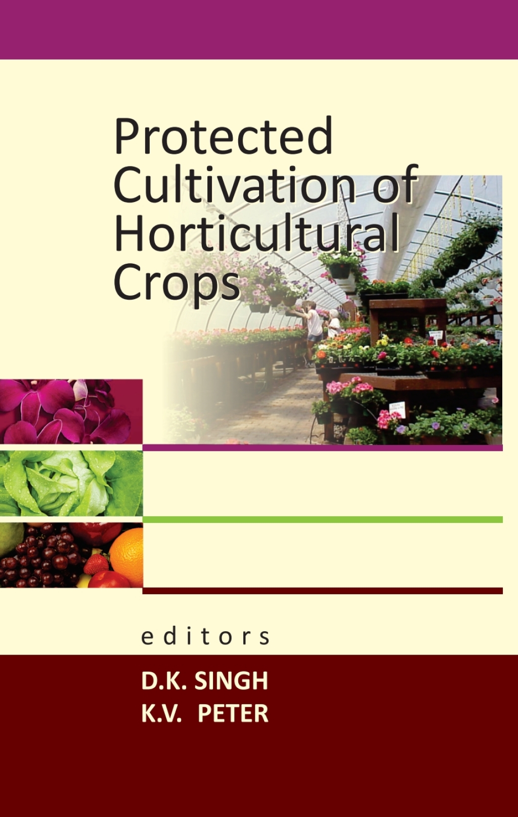 Protected Cultivation of Horticultural Crops 1st Edition