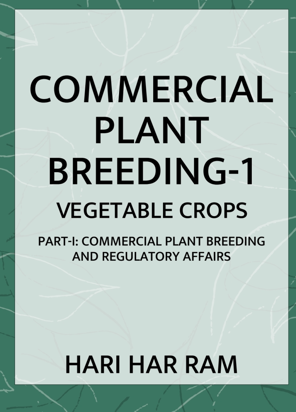 Commercial Plant Breeding: Vol.01: Vegetable Crops (Completes in 2 Parts) 1st Edition