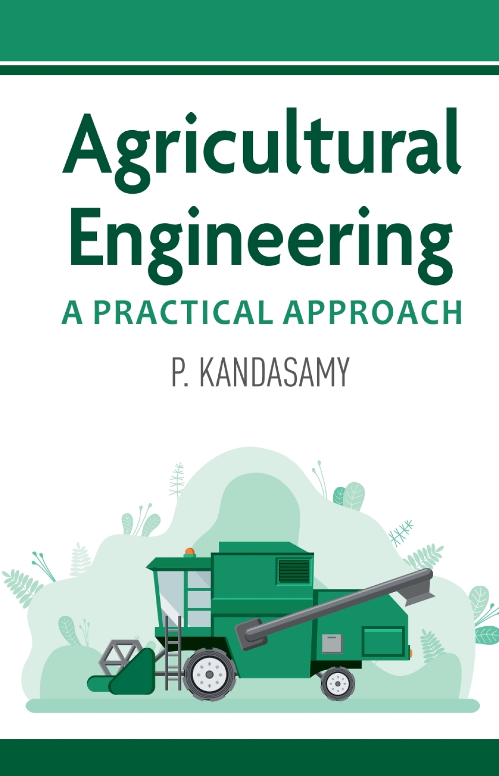 Agricultural Engineering: A Practical Manual 1st Edition