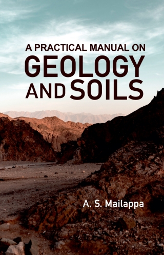 Cover image: A Practical Manual on Geology and Soils 1st edition 9788194766834