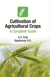 Omslagafbeelding: Cultivation of Agricultural Crops: A Complete Guide 9789390660049