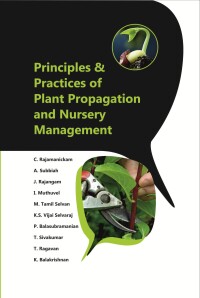 Cover image: Principles and Practices of Plant Propagation and Nursery Management 9789390660148