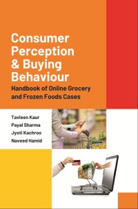 صورة الغلاف: Consumer Perception and Buying Behaviour : Handbook of Online Grocery and Frozen Foods Cases 9789390660360