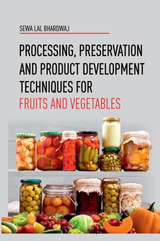 Cover image: Processing,Preservation and Product Development Techniques  for Fruits and Vegetables 1st edition 9789390175079