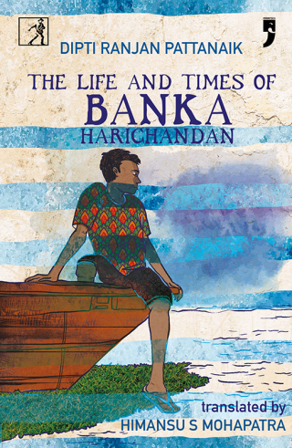 Cover image: The Life and Times of Banka Harichandan 9789392099991