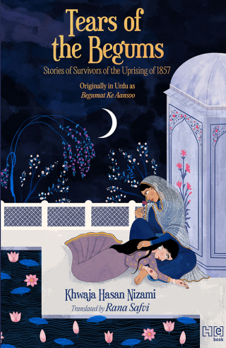 Cover image: Tears of the Begums 9789393701145