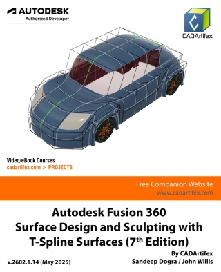 Cover image: Autodesk Fusion 360 Surface Design and Sculpting with T-Spline Surfaces 7th edition 9789394074927